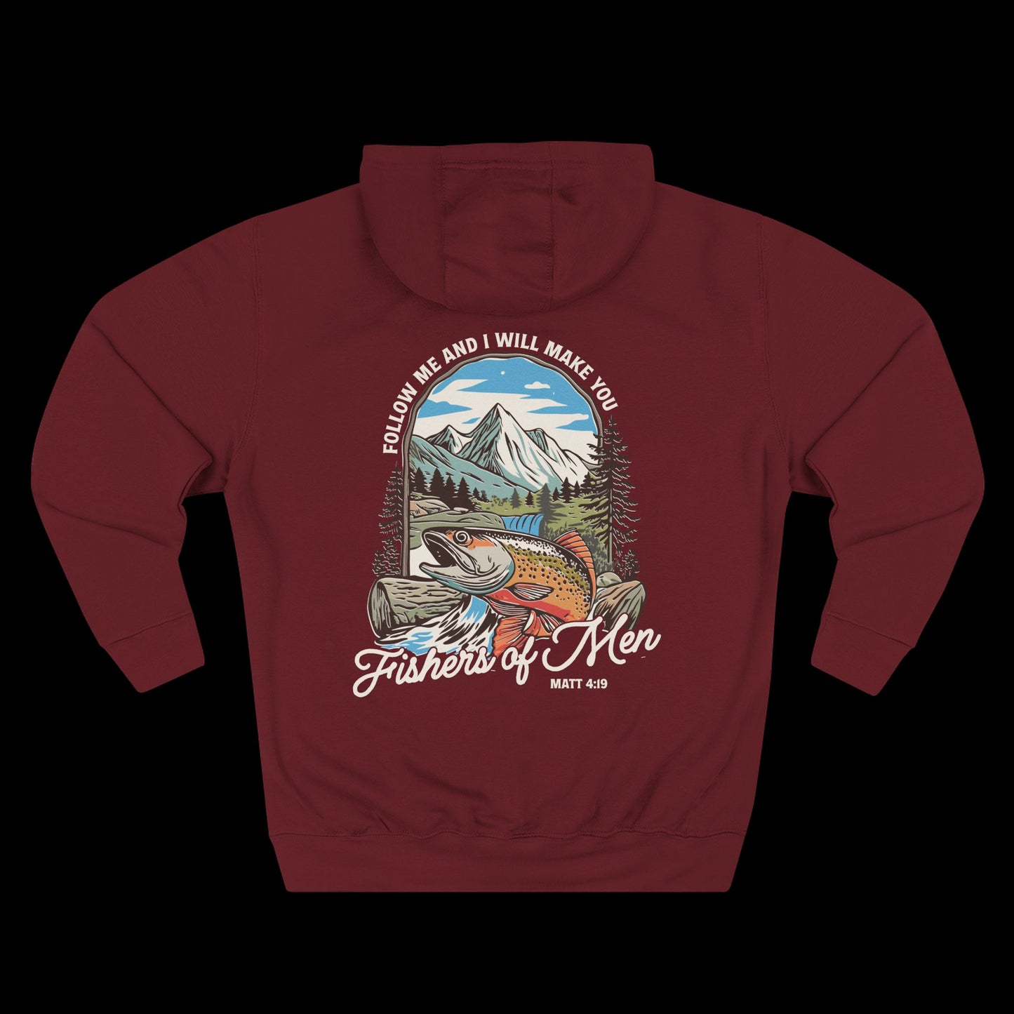 Follow Me and I Will Make You Fishers of Men Hoodie