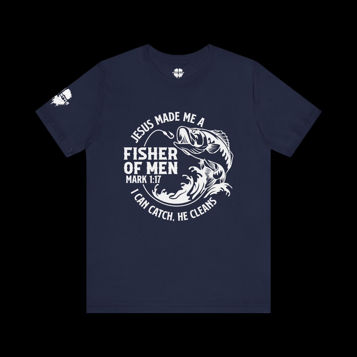Jesus Made Me A Fisher of Men Tee