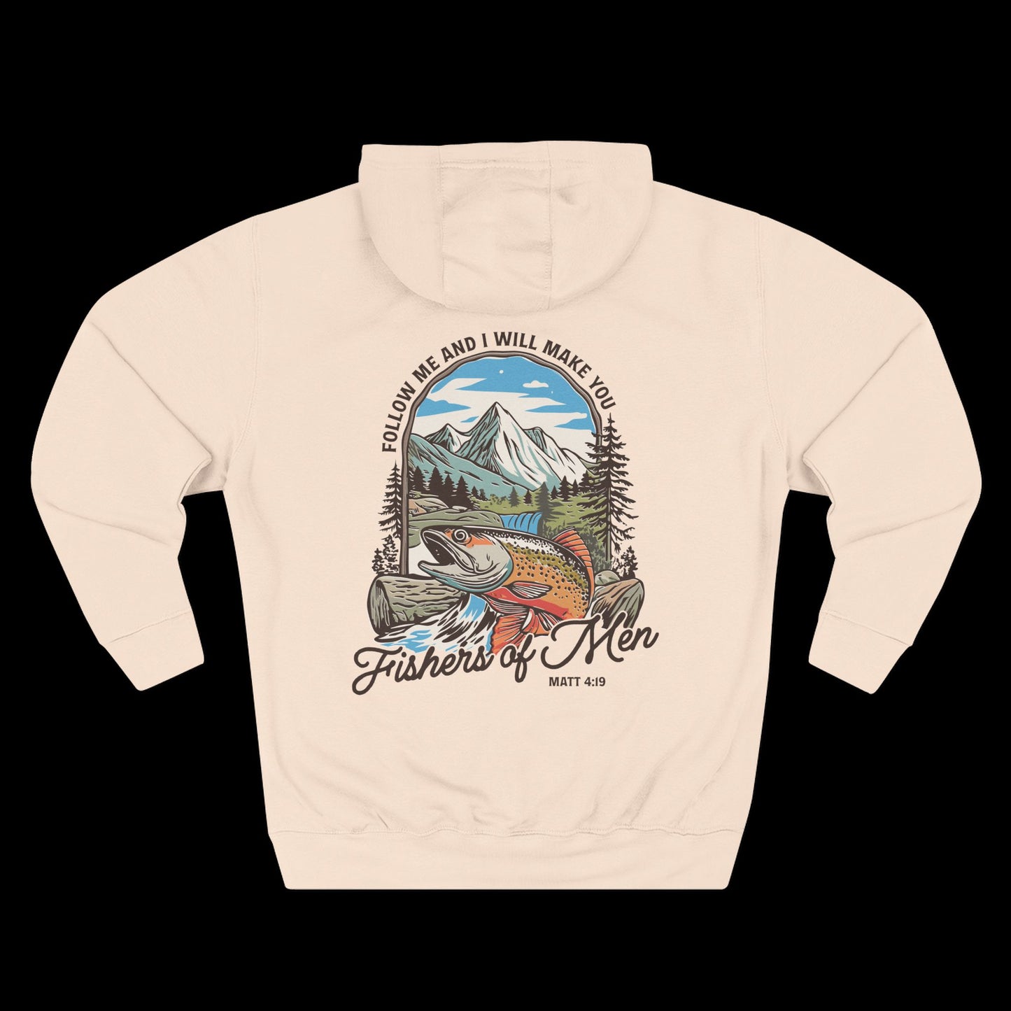 Follow Me and I Will Make You Fishers of Men Hoodie