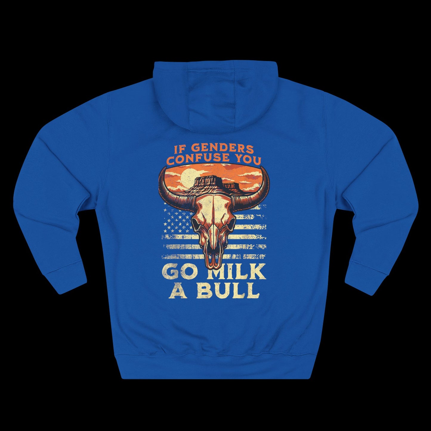 If Genders Confuse You, Milk a Bull Hoodie