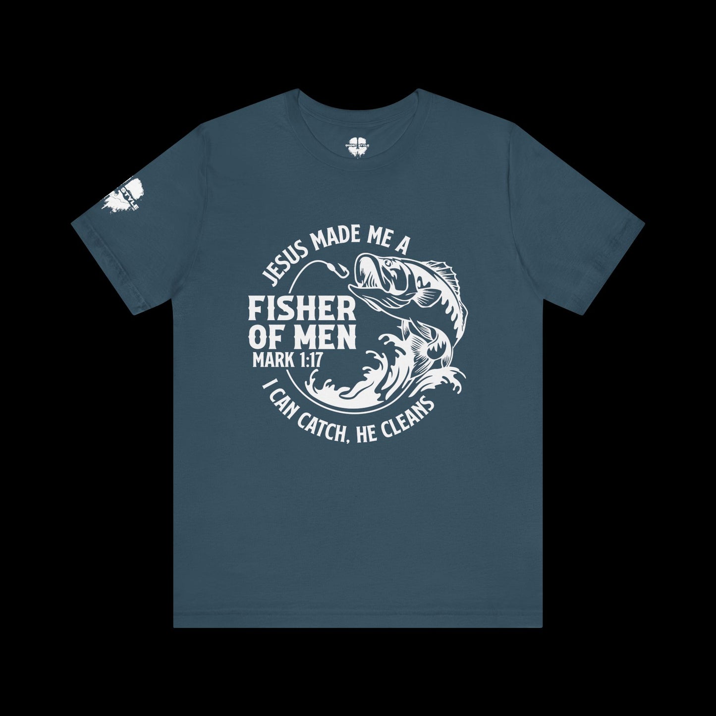 Jesus Made Me A Fisher of Men Tee