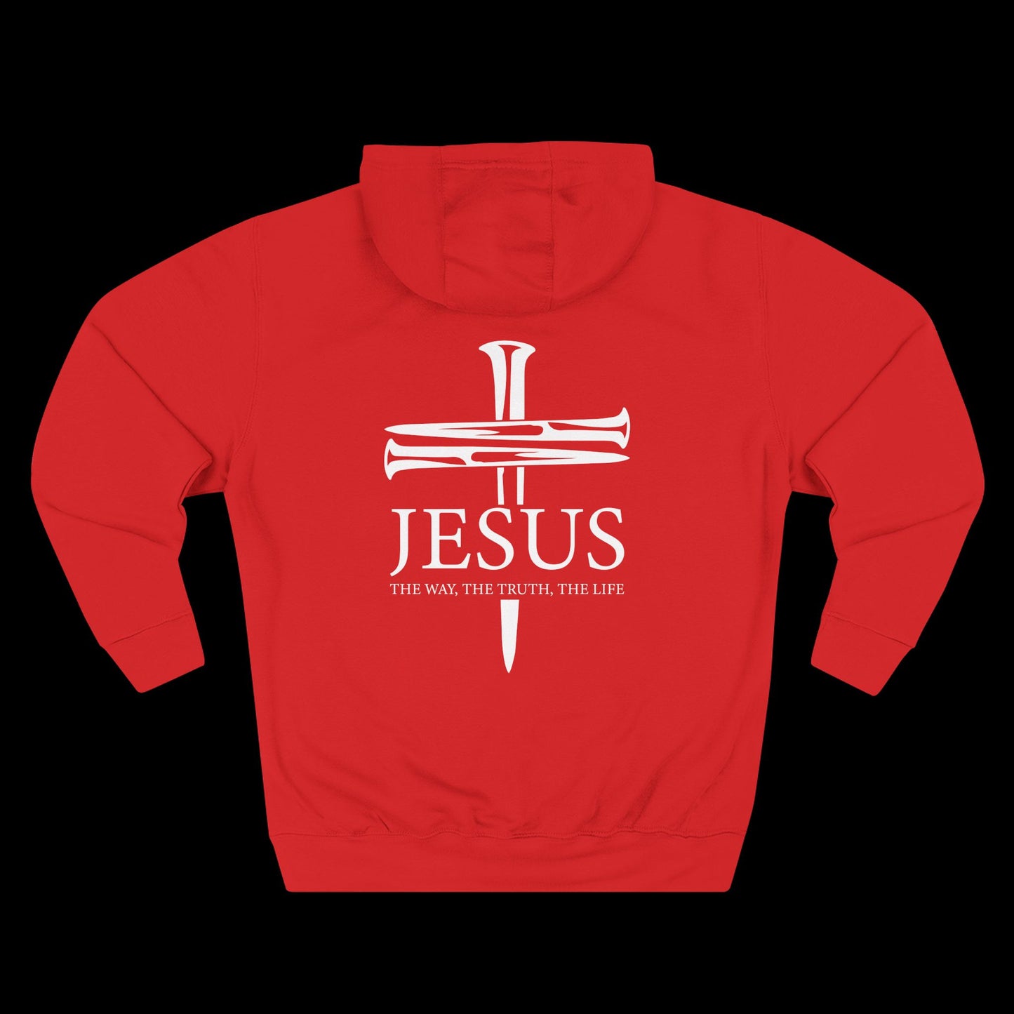 JESUS – The Way The Truth The Life Hoodie