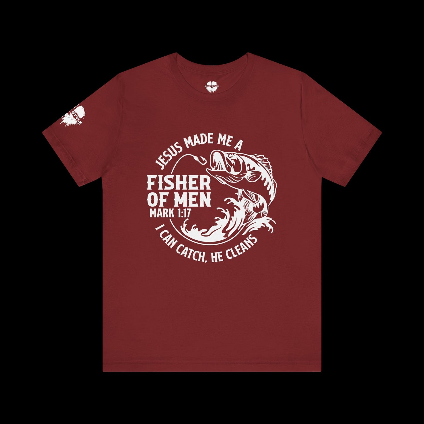 Jesus Made Me A Fisher of Men Tee