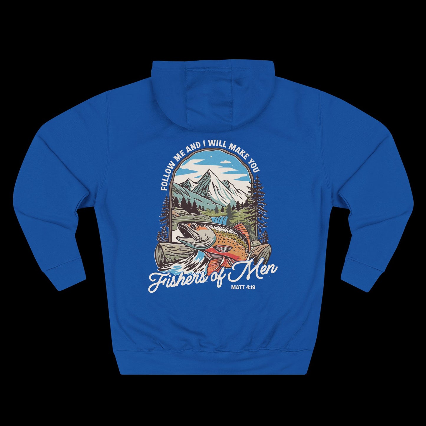 Follow Me and I Will Make You Fishers of Men Hoodie