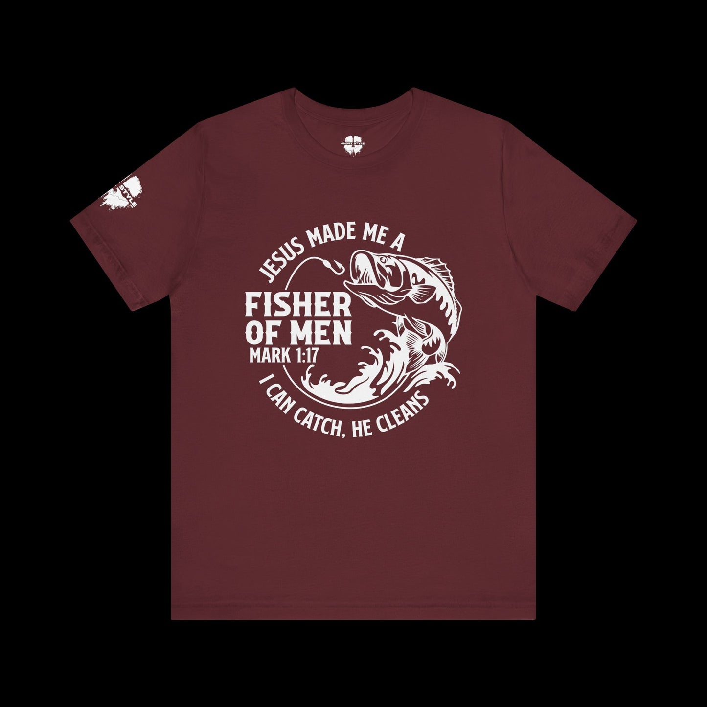 Jesus Made Me A Fisher of Men Tee