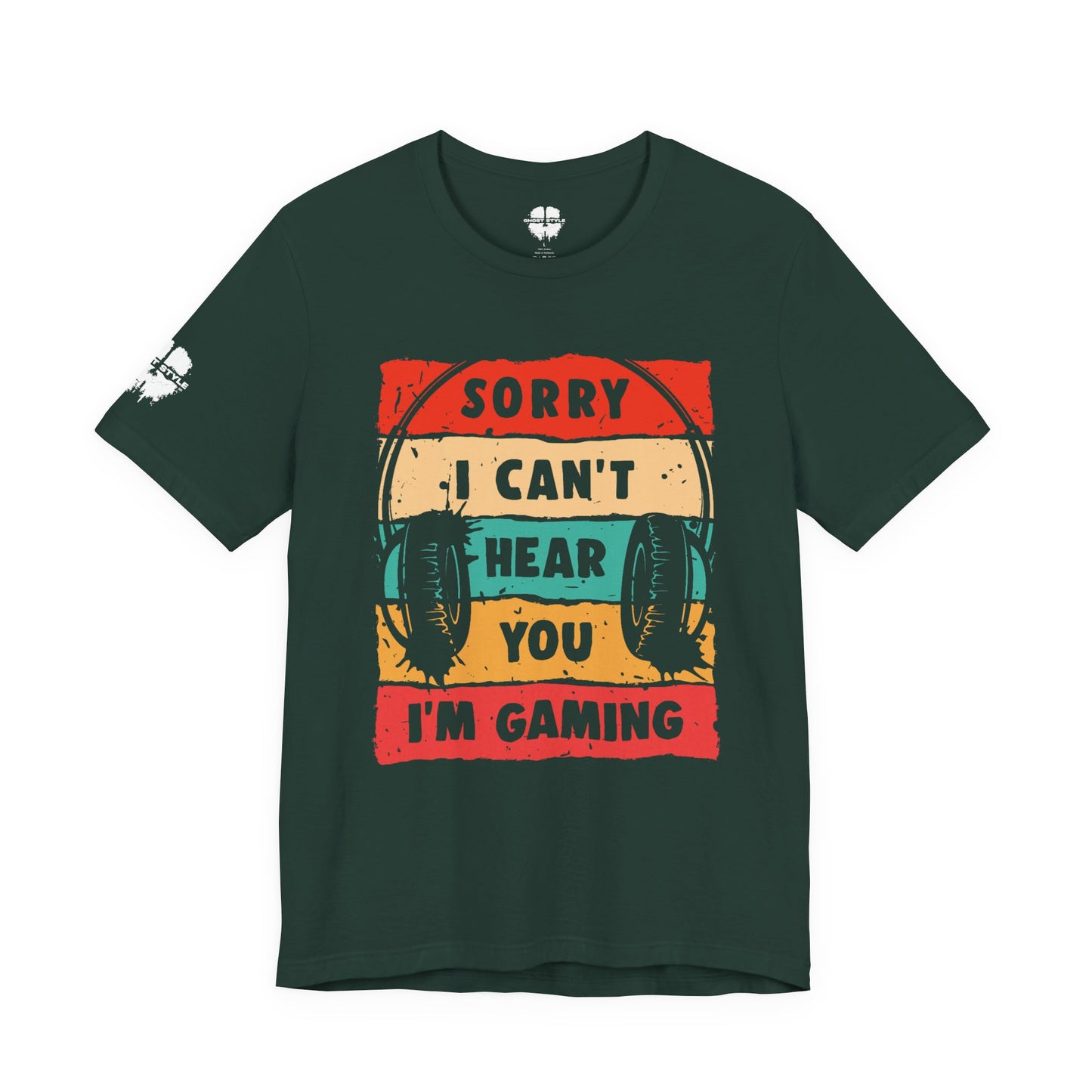Sorry I Can't Hear You I'm Gaming Tee