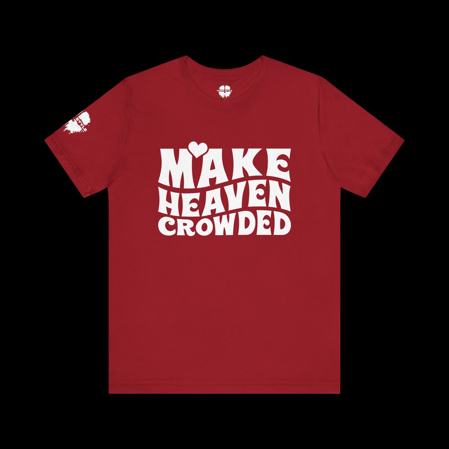 Make Heaven Crowded Tee