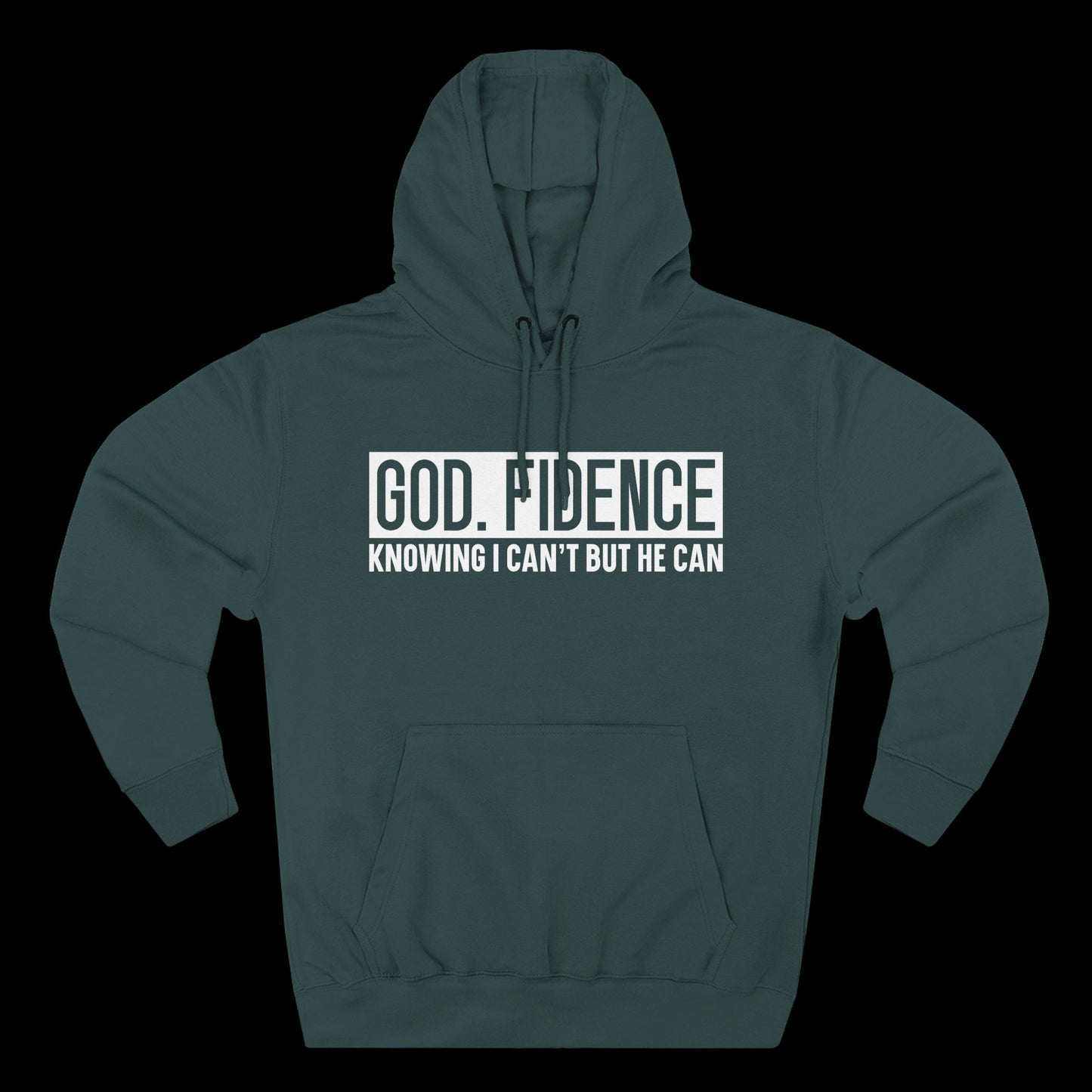 God. Fidence – Knowing I Can’t, But He Can