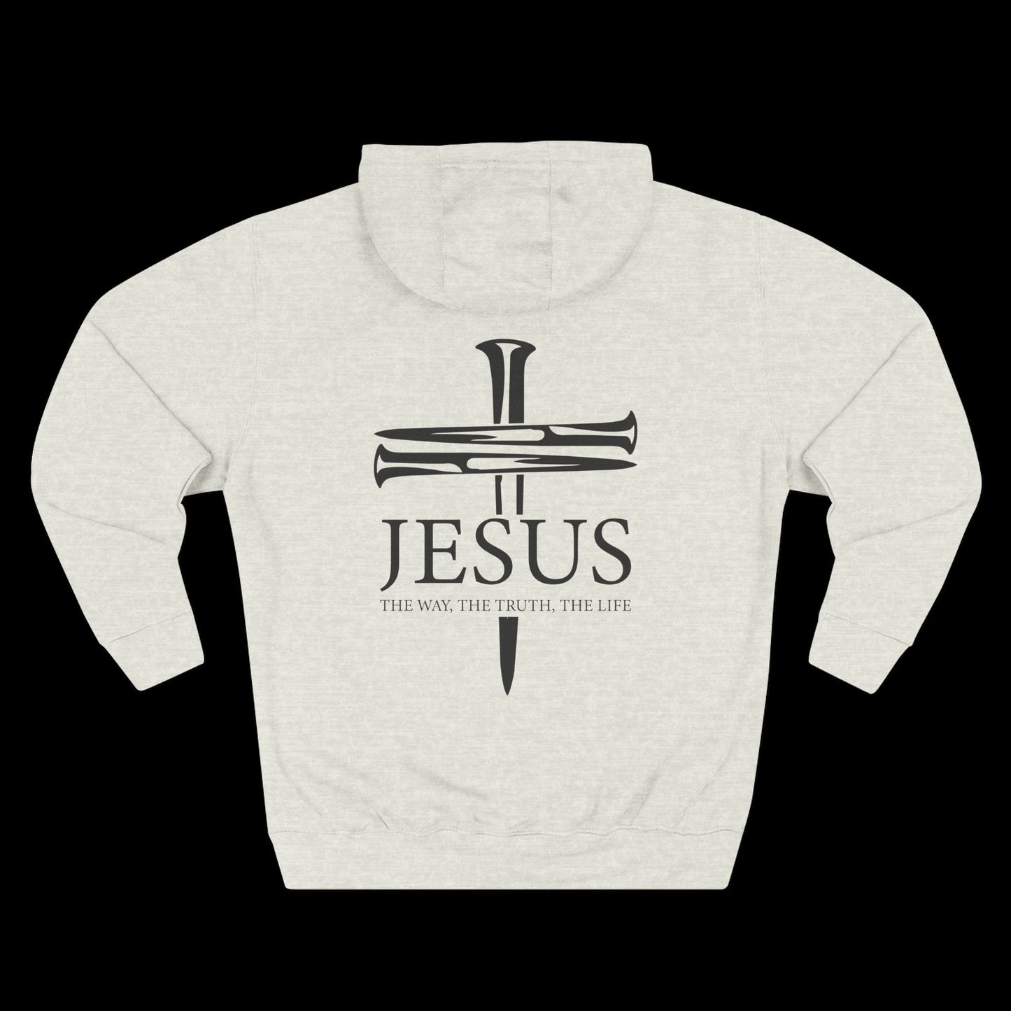 JESUS – The Way The Truth The Life Hoodie