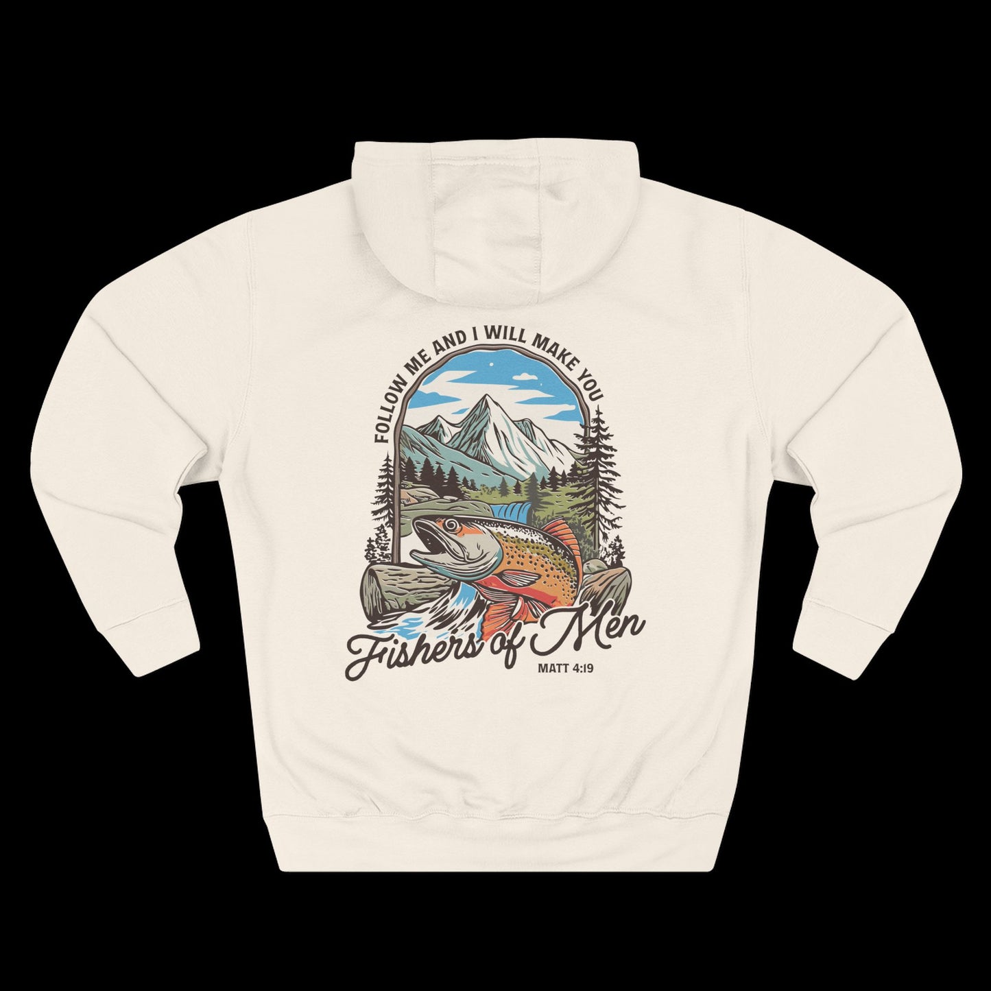 Follow Me and I Will Make You Fishers of Men Hoodie