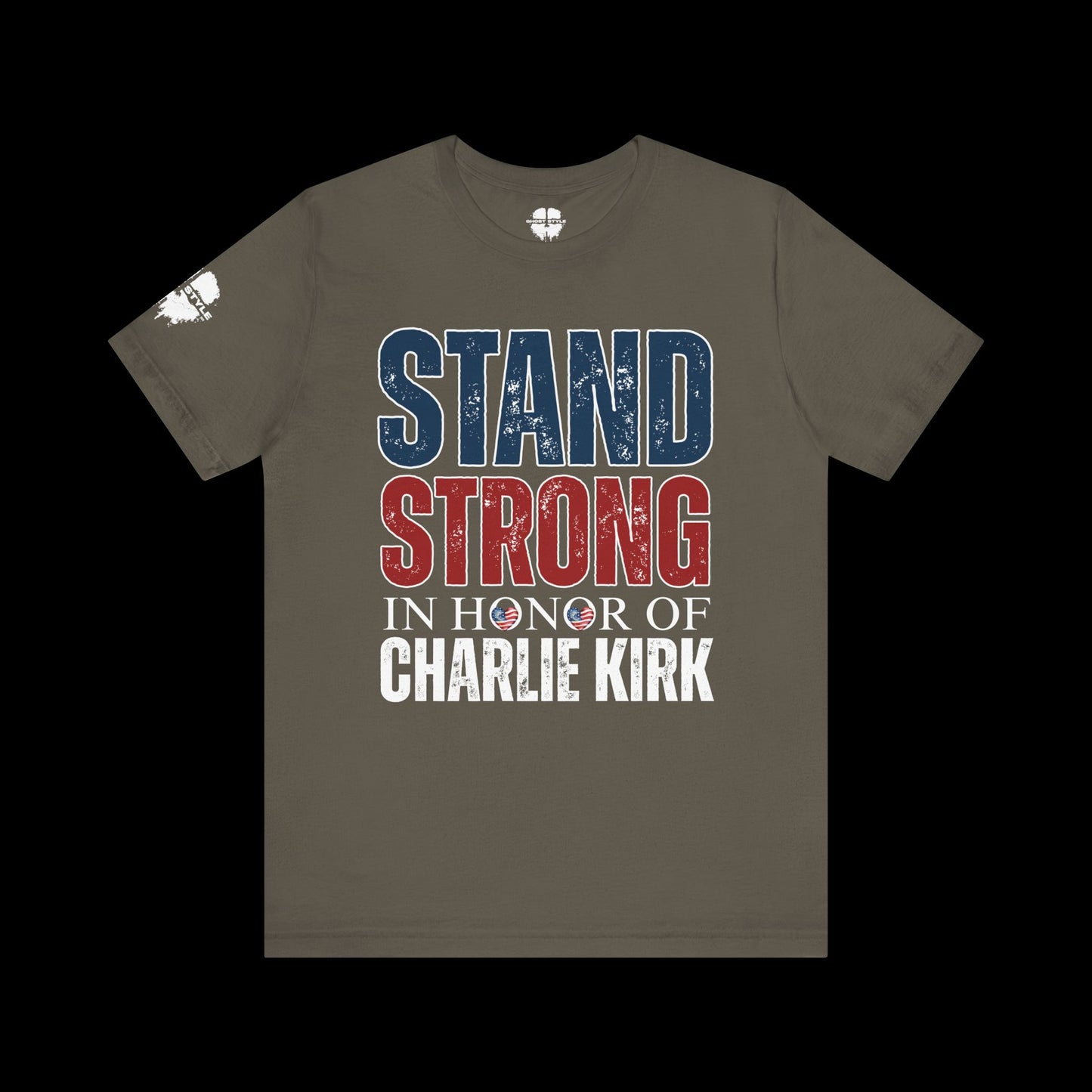 Stand Strong In Honor Of Charlie Kirk Tee