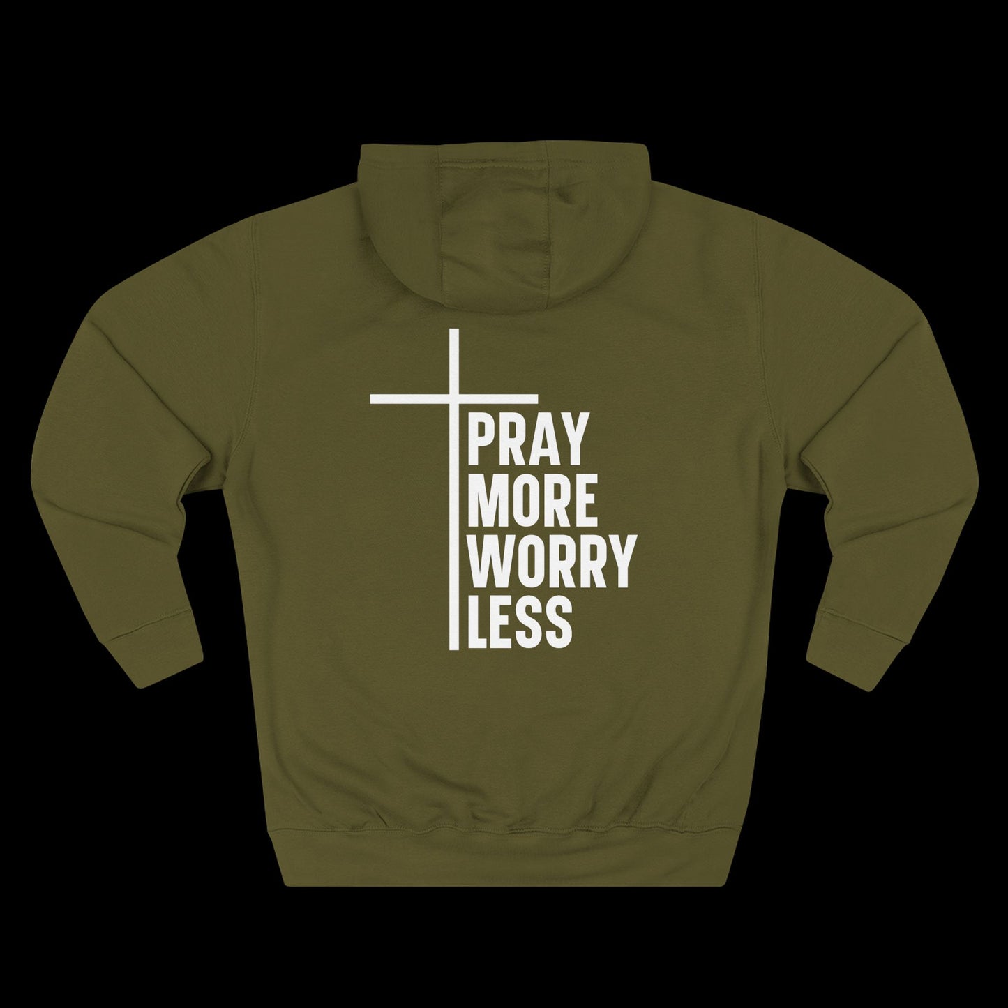 Pray More Worry Less Hoodie