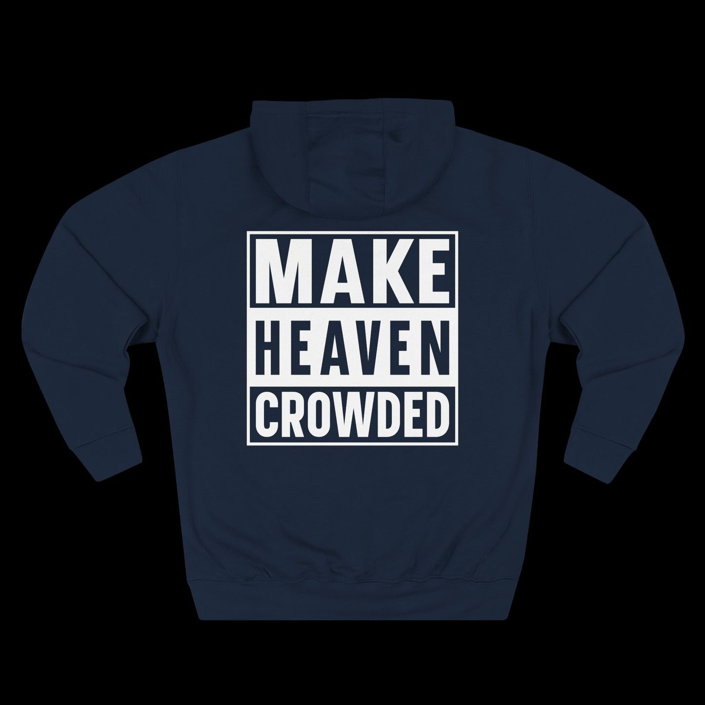 Make Heaven Crowded Hoodie