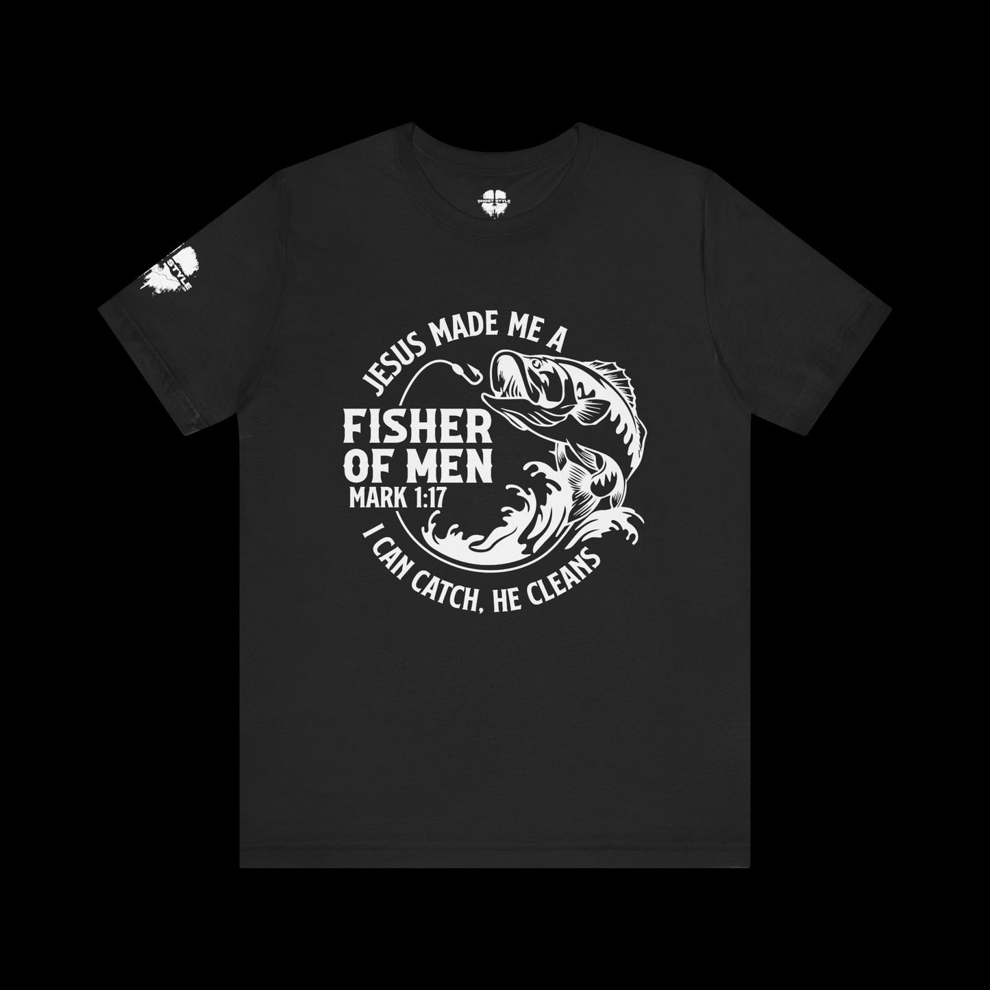 Jesus Made Me A Fisher of Men Tee