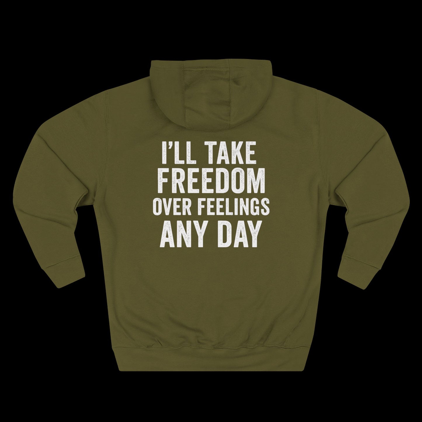I’ll Take Freedom Over Feelings Any Day Hoodie