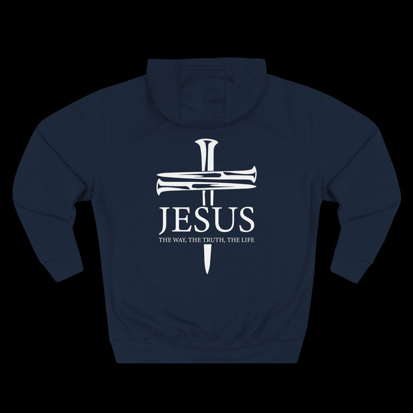 JESUS – The Way The Truth The Life Hoodie