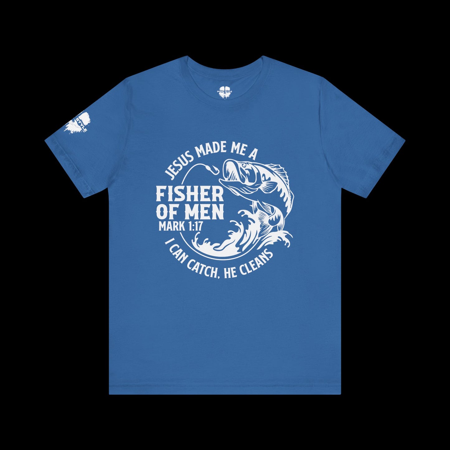 Jesus Made Me A Fisher of Men Tee