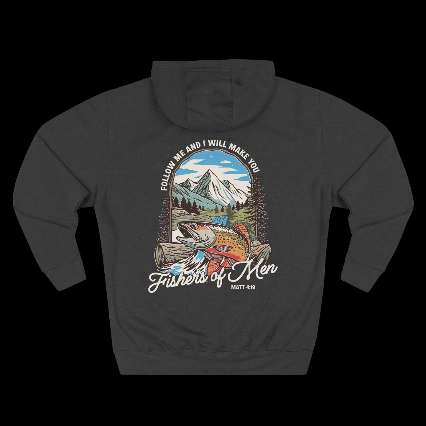 Follow Me and I Will Make You Fishers of Men Hoodie