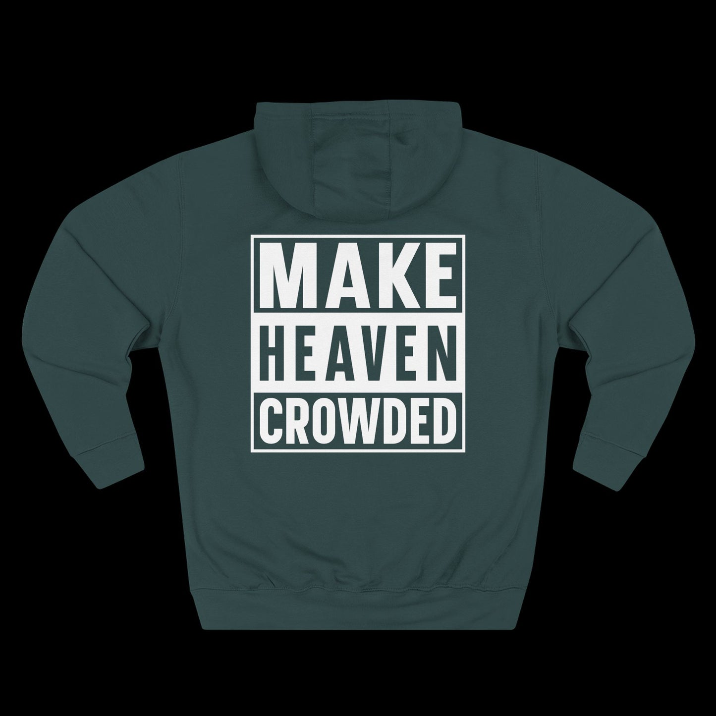 Make Heaven Crowded Hoodie