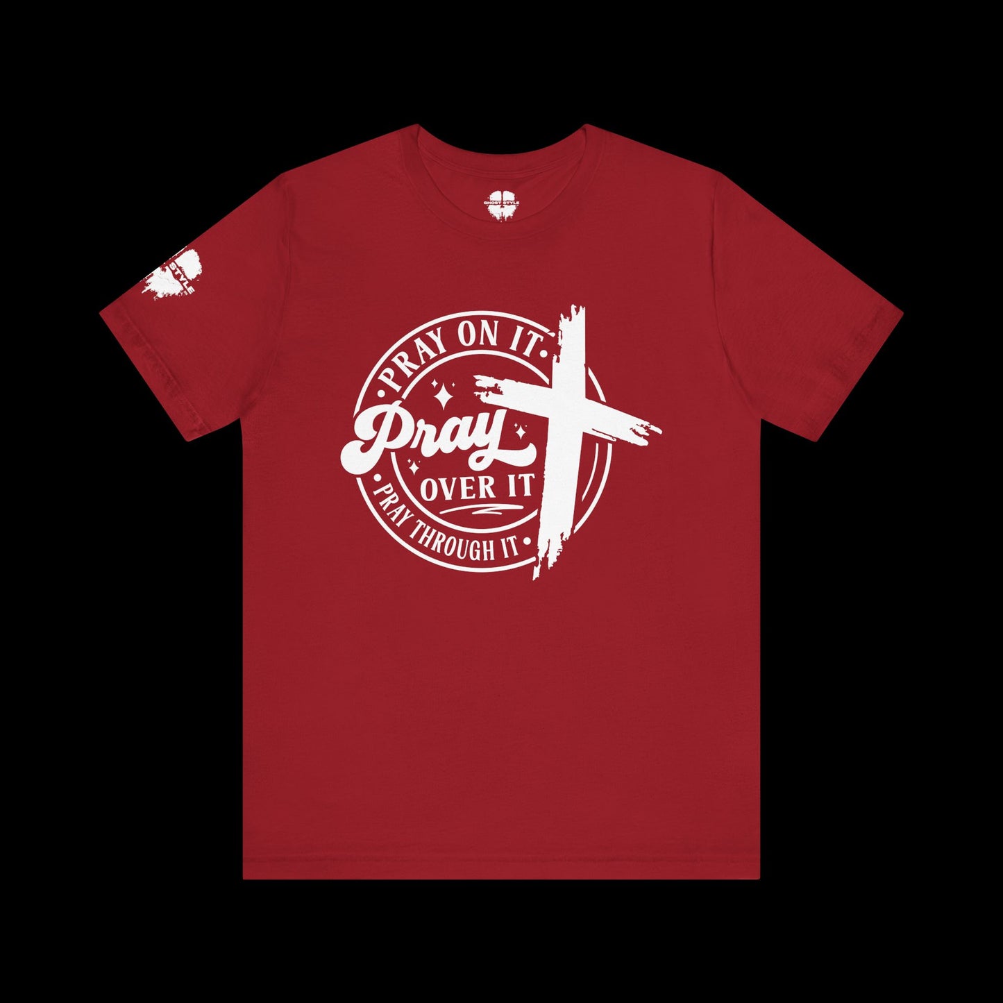 Pray on it, Pray over it, Pray through it Tee