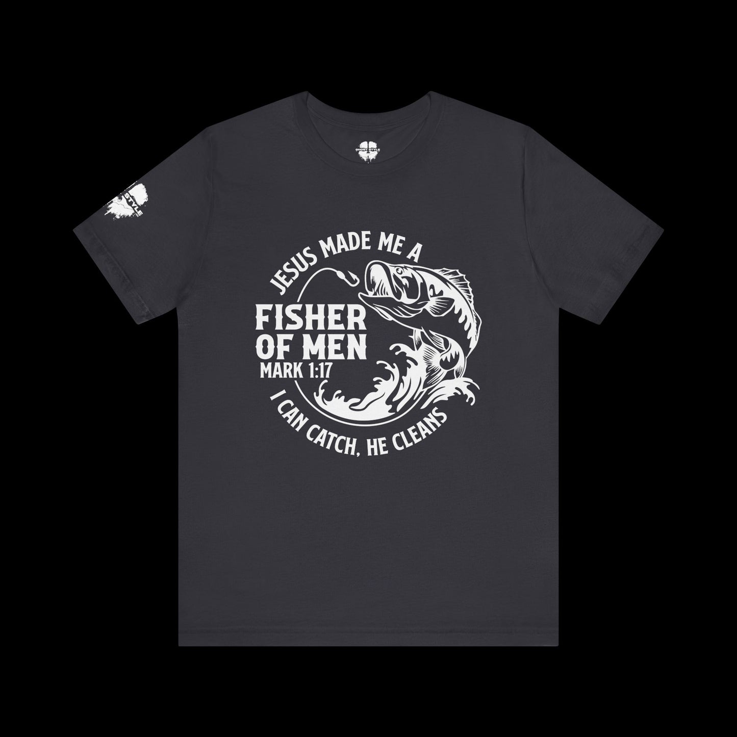 Jesus Made Me A Fisher of Men Tee