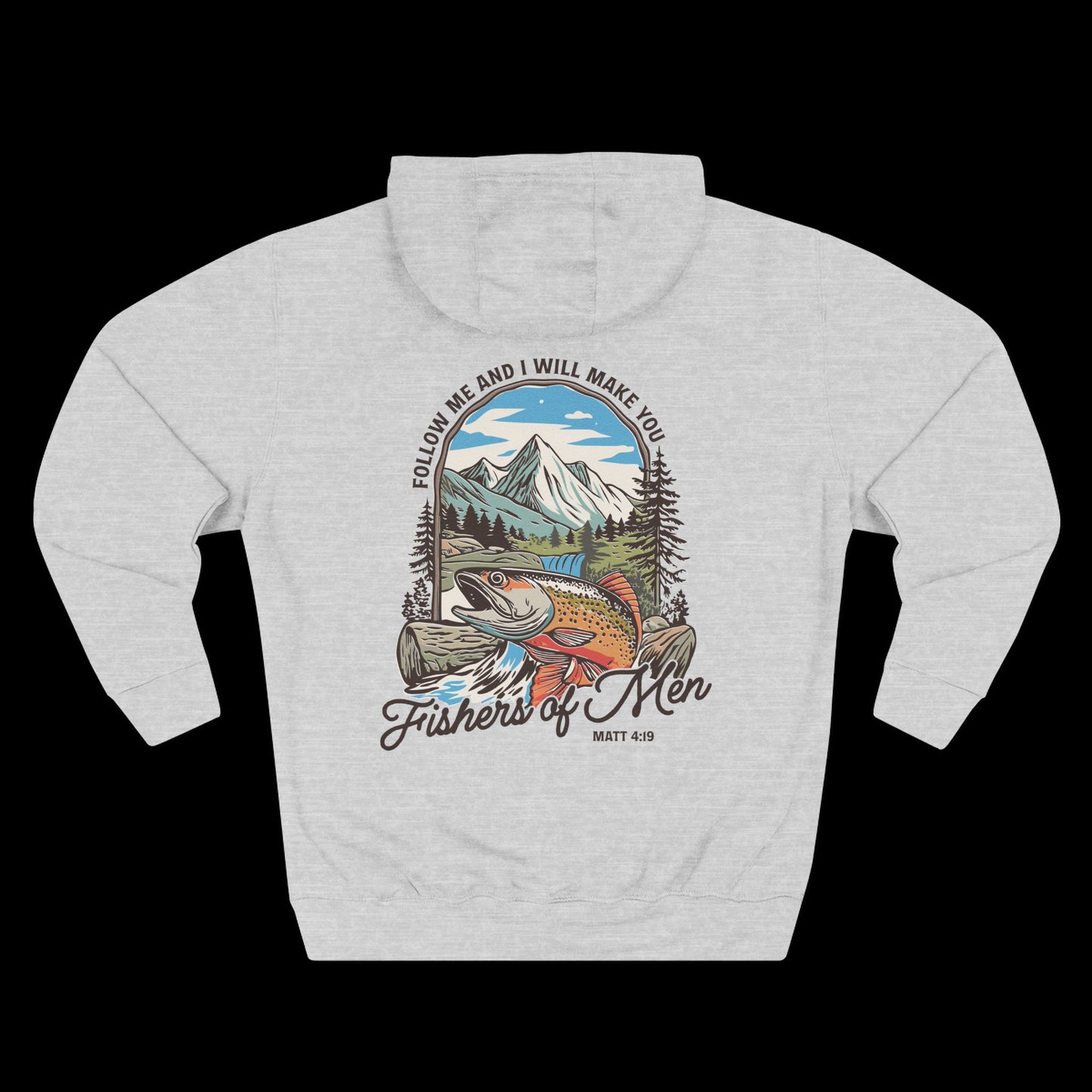 Follow Me and I Will Make You Fishers of Men Hoodie