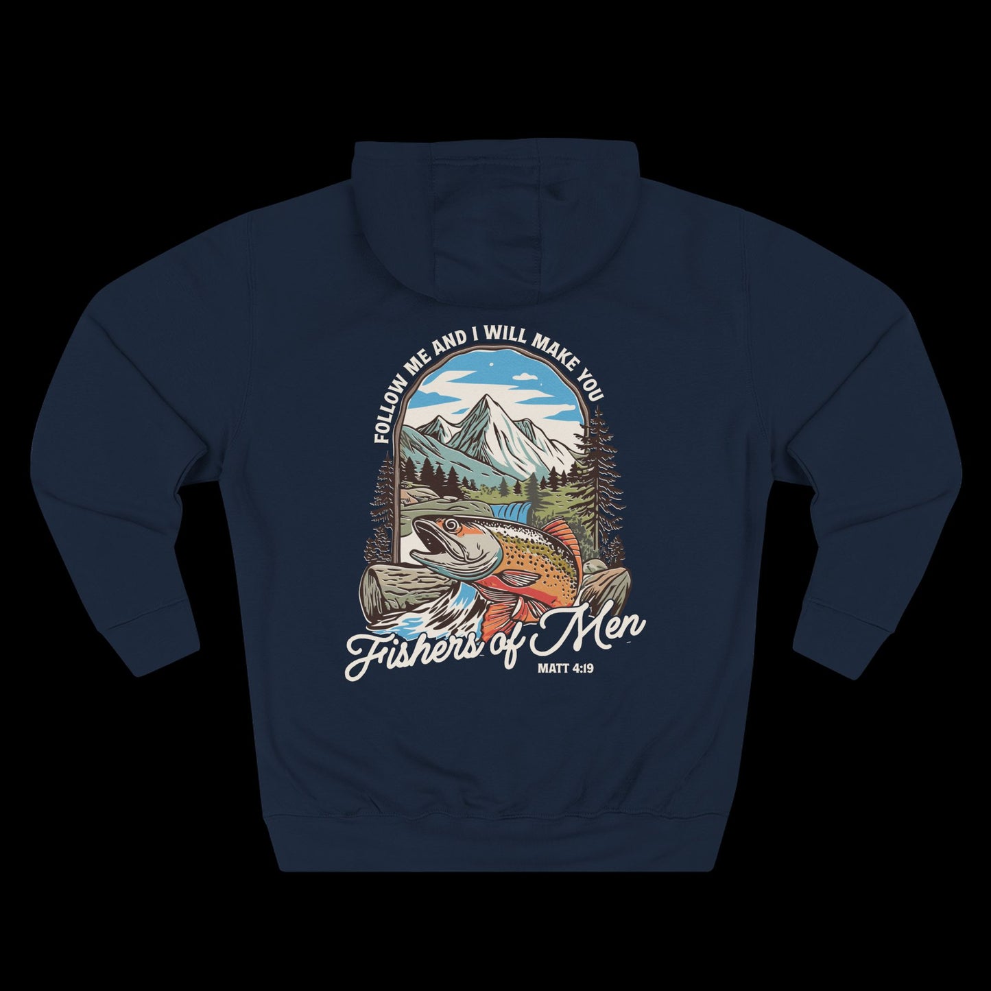 Follow Me and I Will Make You Fishers of Men Hoodie