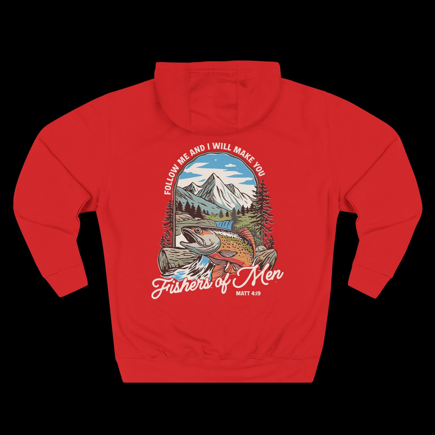 Follow Me and I Will Make You Fishers of Men Hoodie