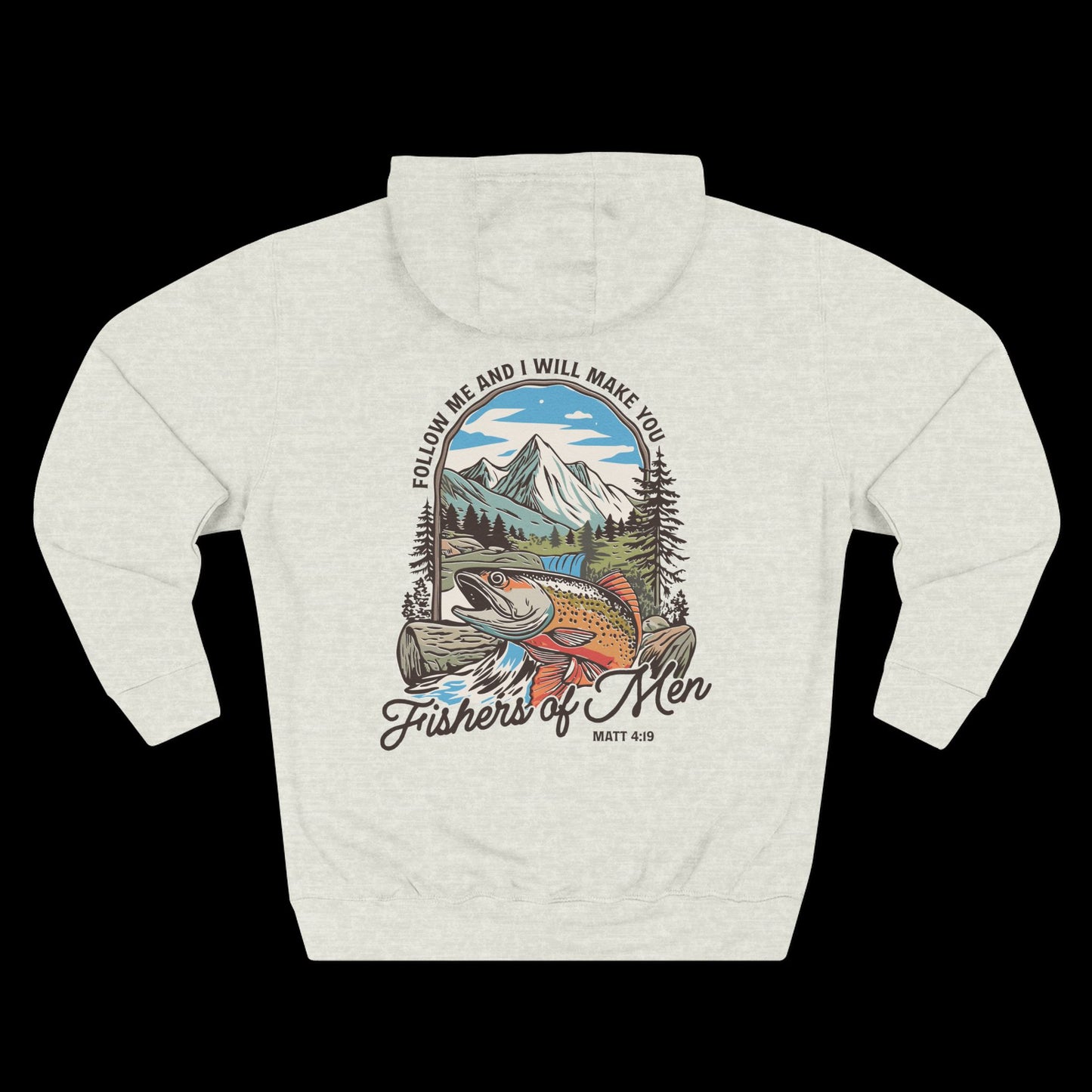 Follow Me and I Will Make You Fishers of Men Hoodie