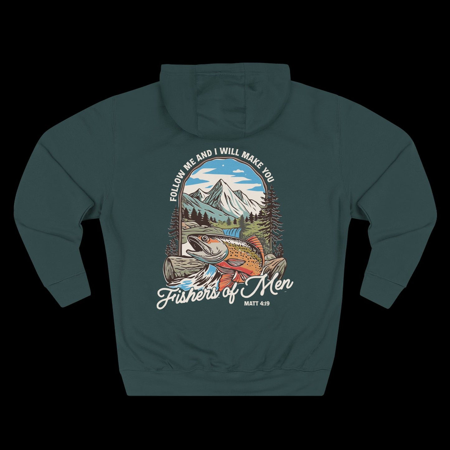 Follow Me and I Will Make You Fishers of Men Hoodie