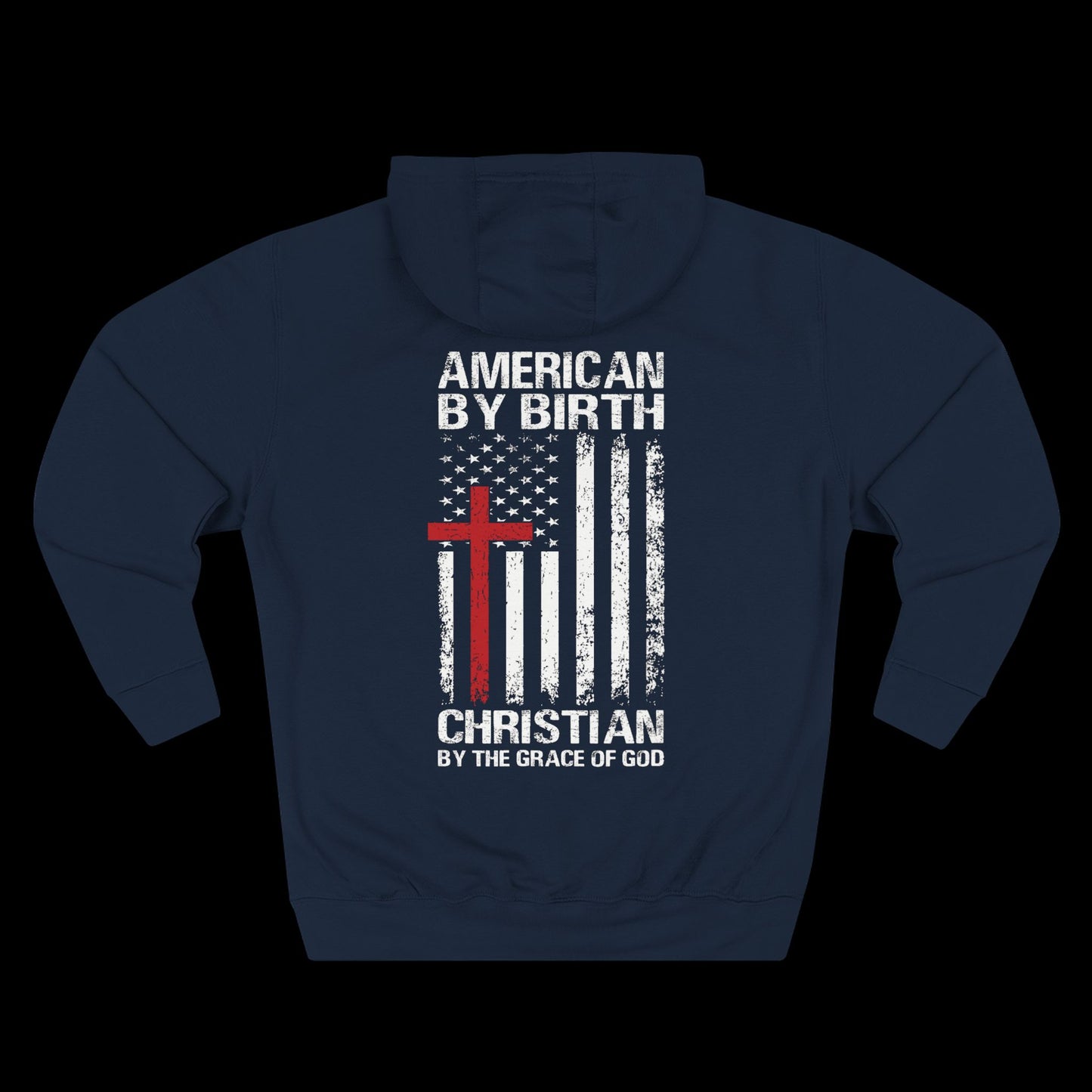 American by Birth, Christian by the Grace of God Hoodie