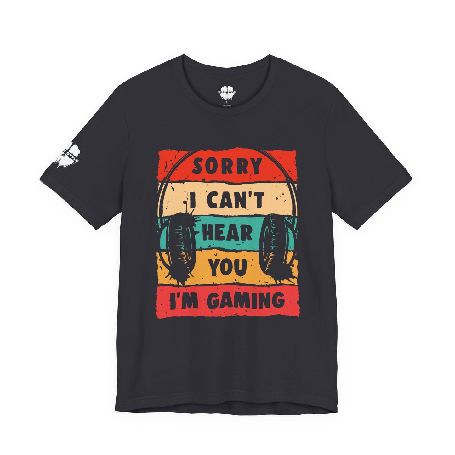 Sorry I Can't Hear You I'm Gaming Tee
