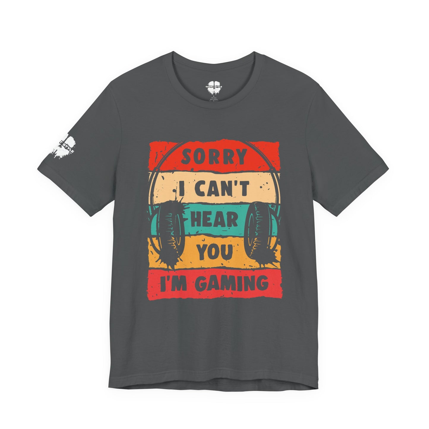 Sorry I Can't Hear You I'm Gaming Tee