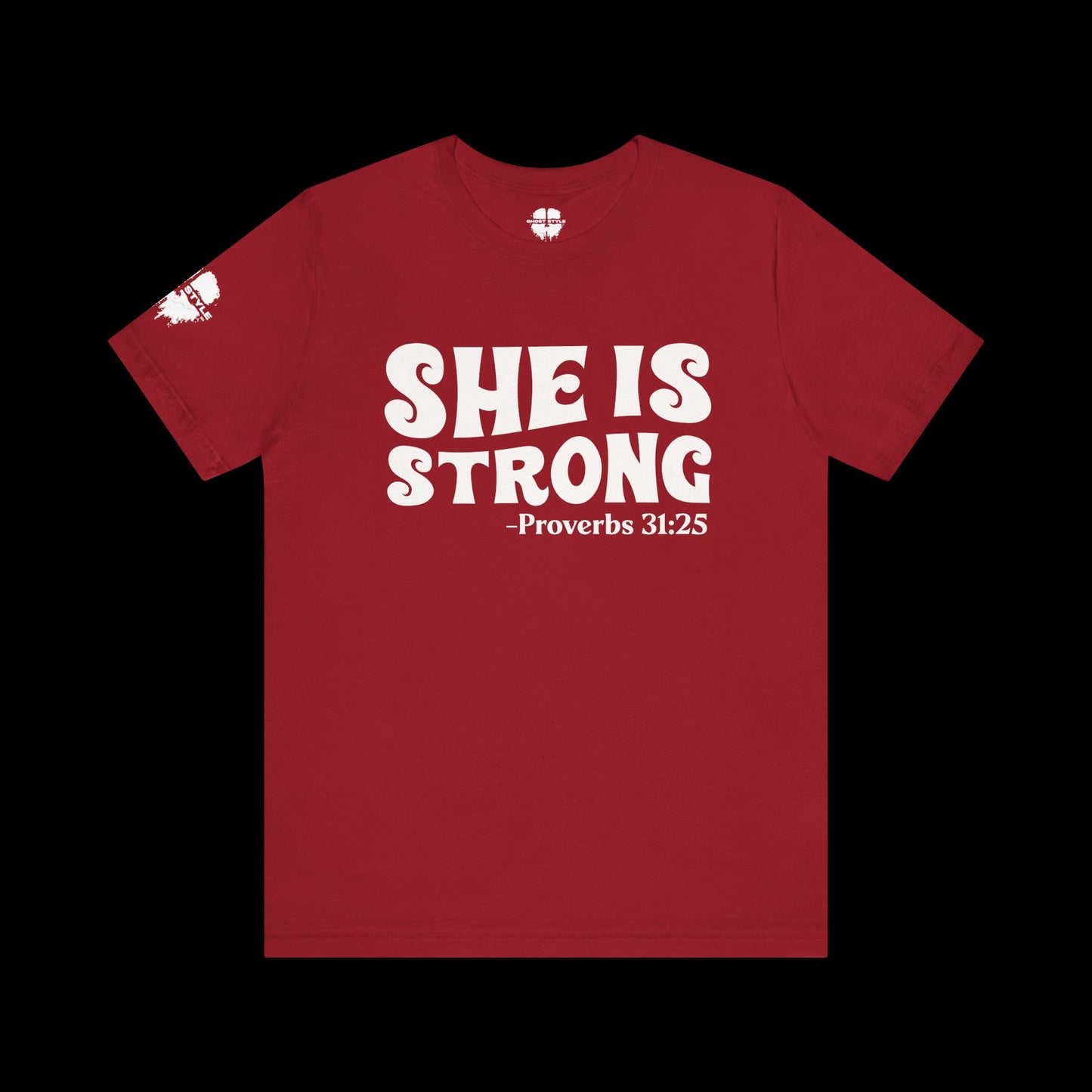 She is Strong – Proverbs 31:25 Tee