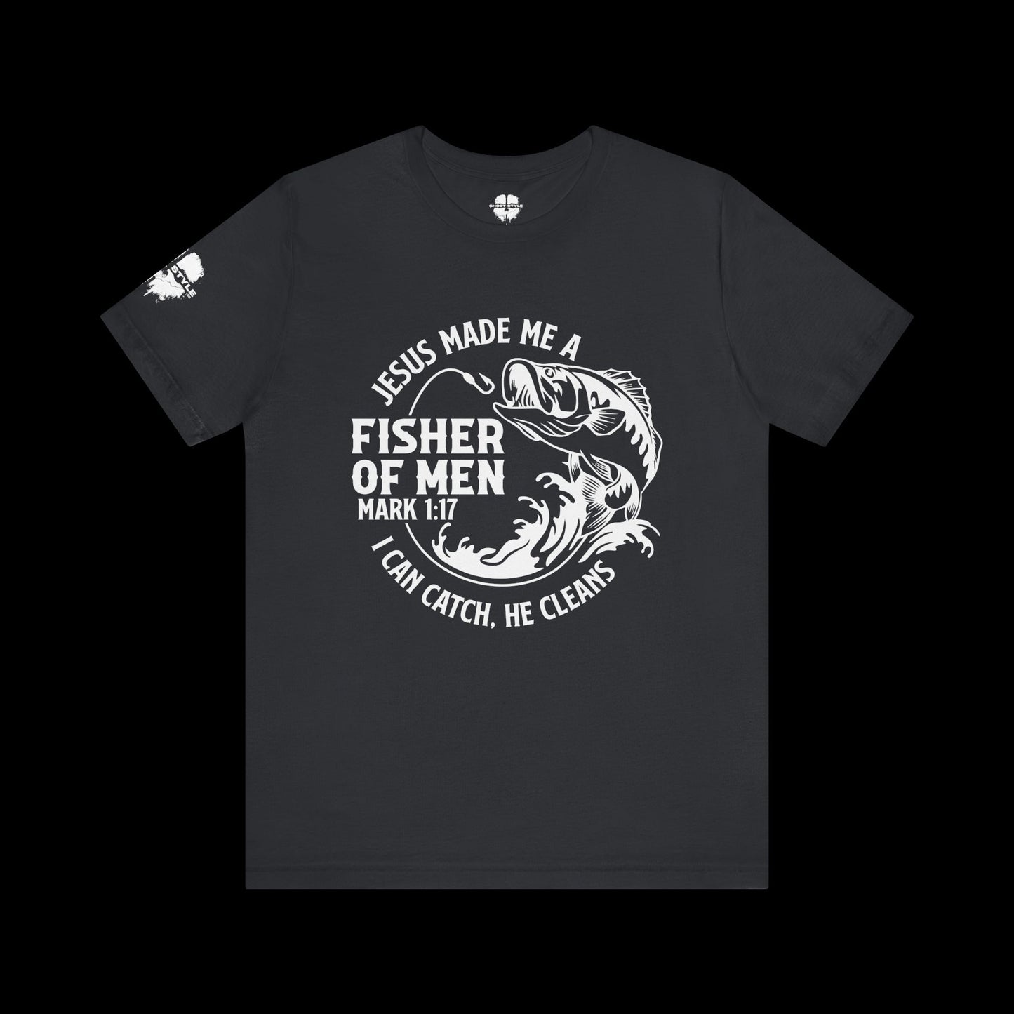 Jesus Made Me A Fisher of Men Tee