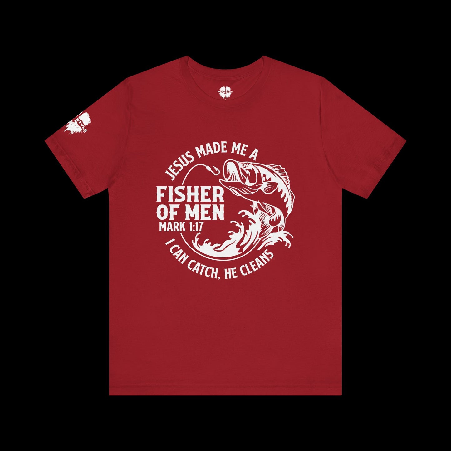 Jesus Made Me A Fisher of Men Tee