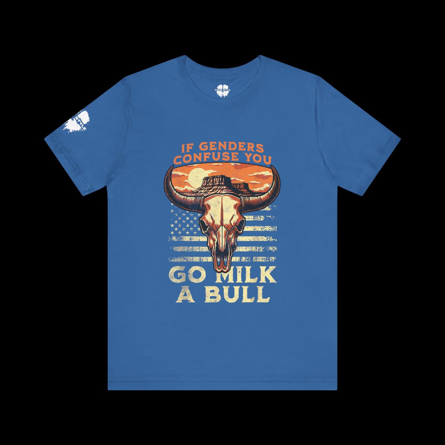 If Genders Confuse You, Milk a Bull Tee