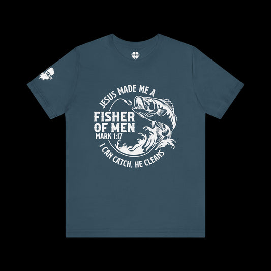 Jesus Made Me A Fisher of Men Tee
