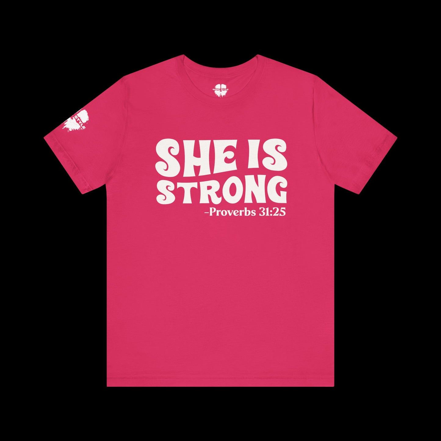 She is Strong – Proverbs 31:25 Tee