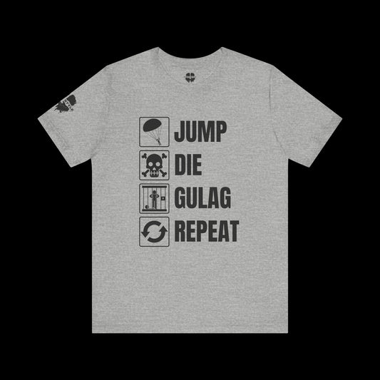 Jump Die Gulag Repeat Tee