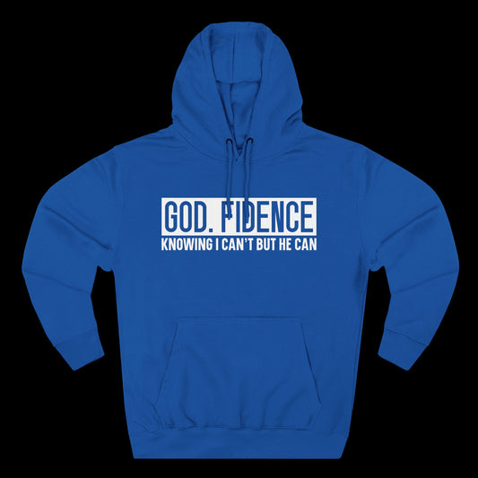 God. Fidence – Knowing I Can’t, But He Can