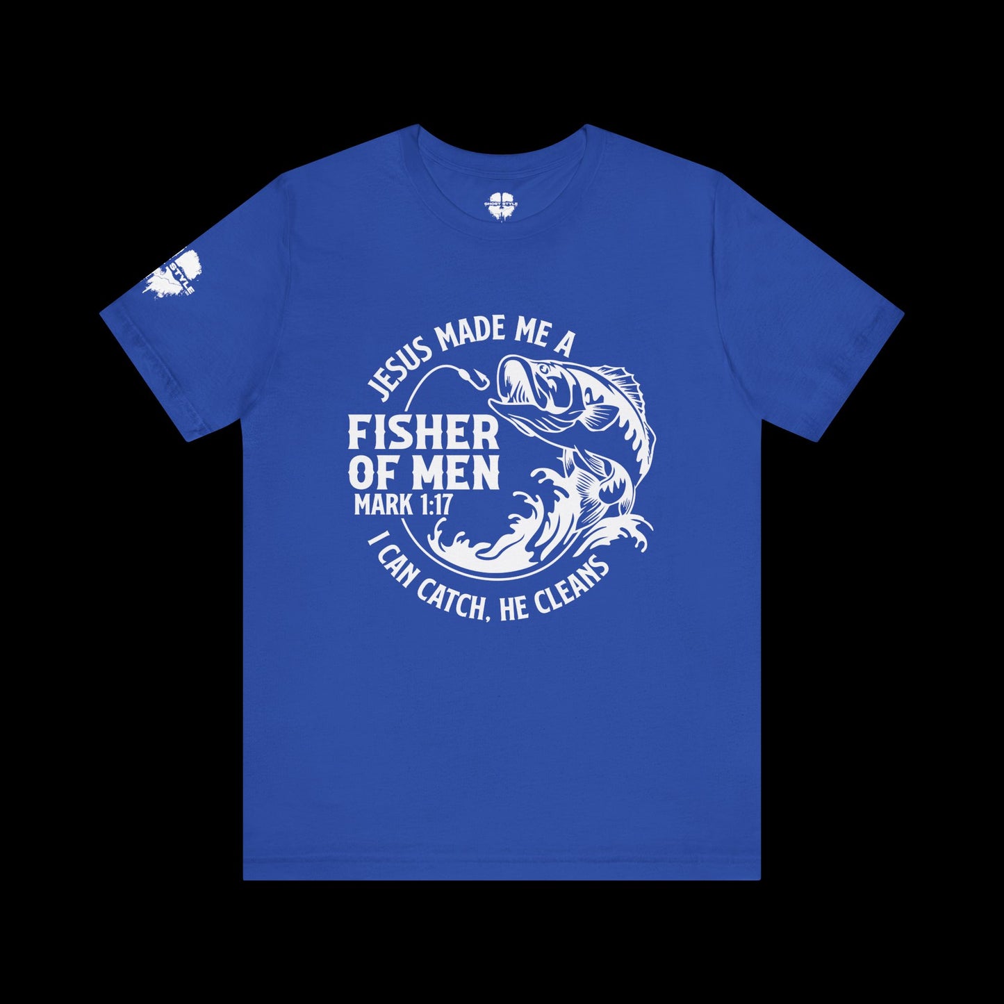 Jesus Made Me A Fisher of Men Tee