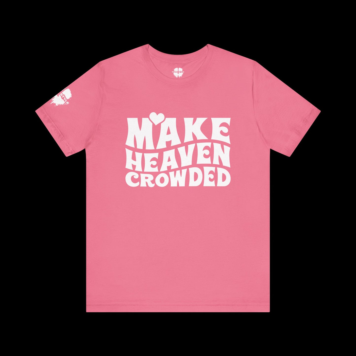 Make Heaven Crowded Tee
