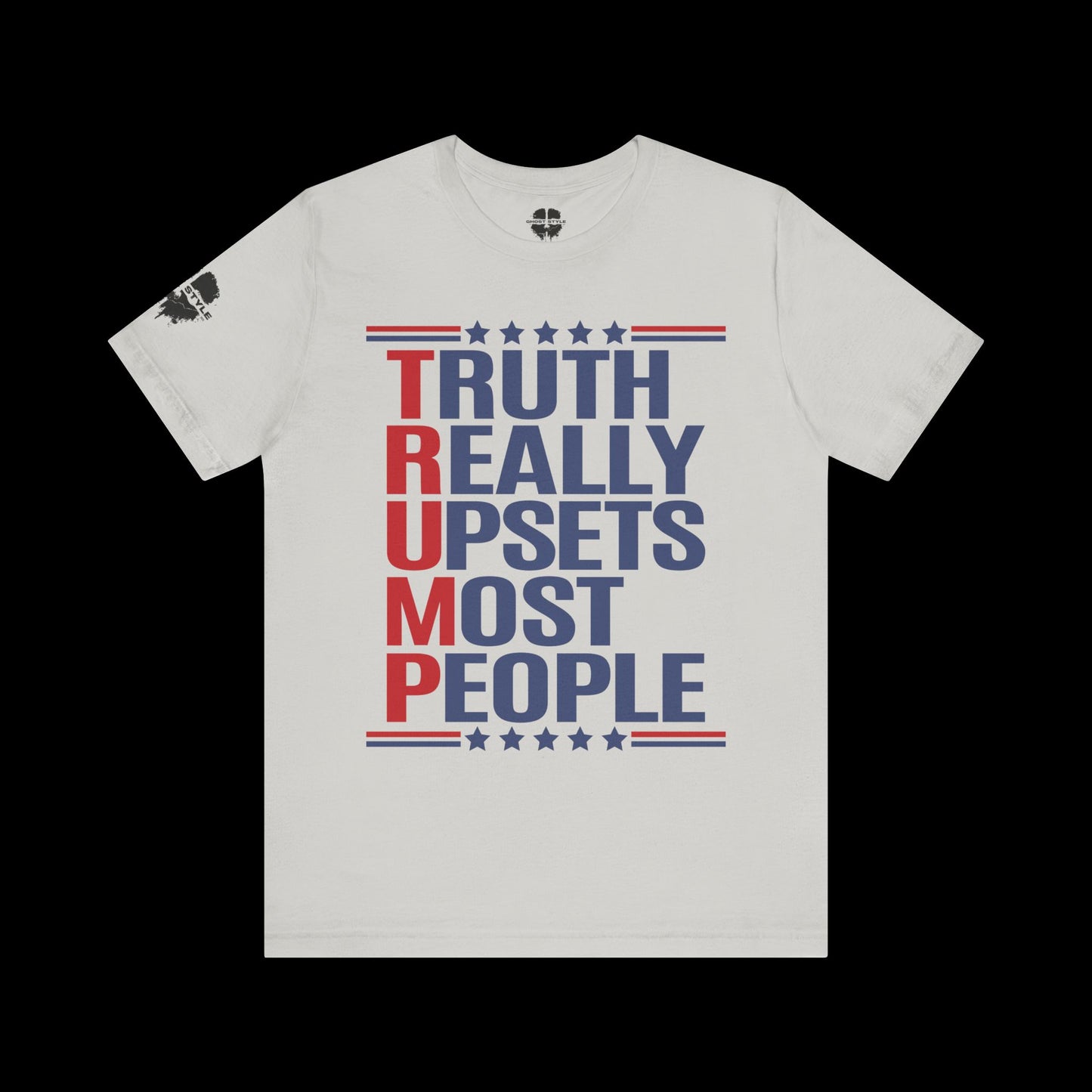 Truth Really Upsets Most People Tee