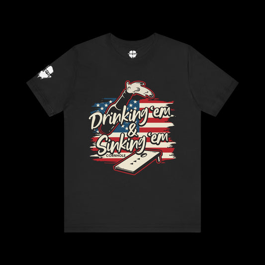 Drinking 'em & Sinking 'em Tee