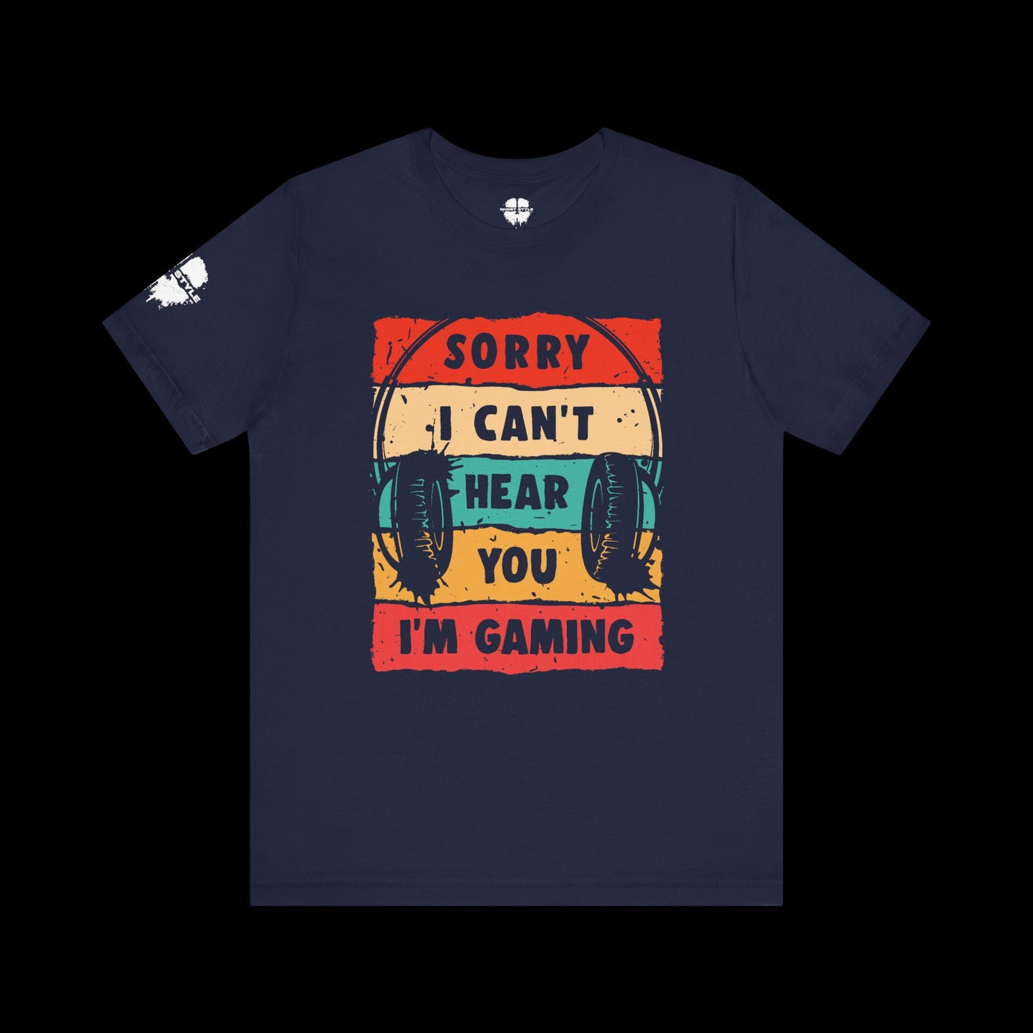 Sorry I Can't Hear You I'm Gaming Tee