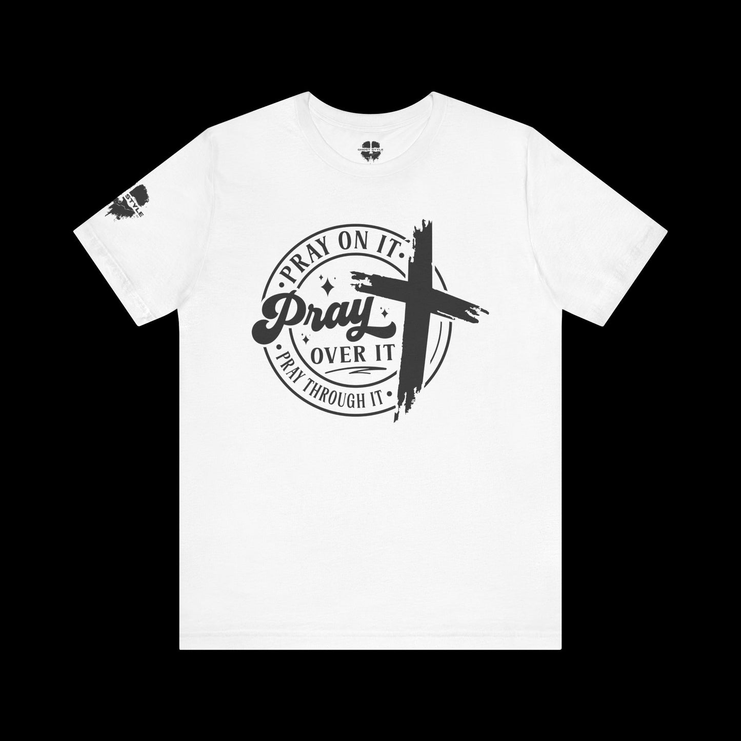 Pray on it, Pray over it, Pray through it Tee