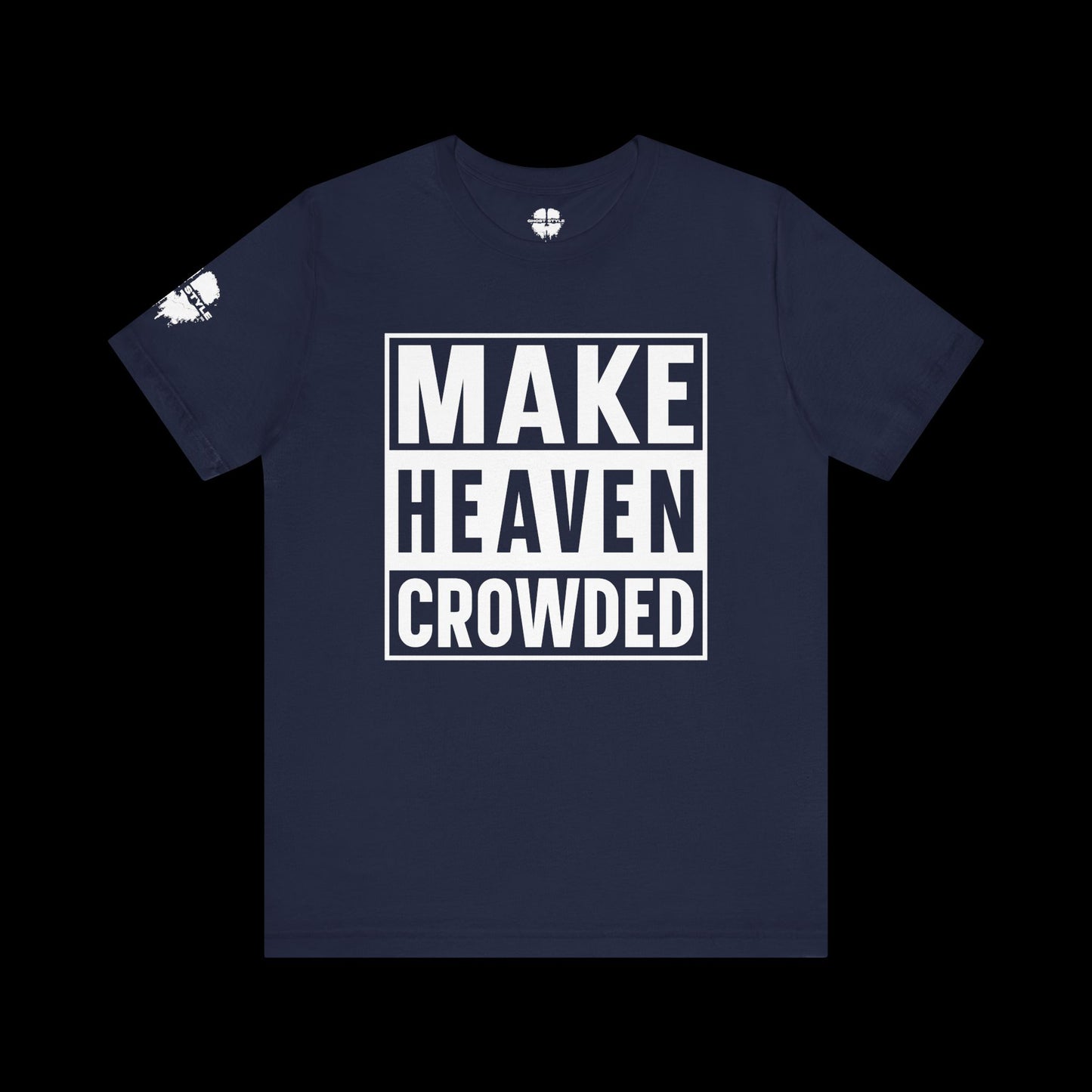 Make Heaven Crowded Tee