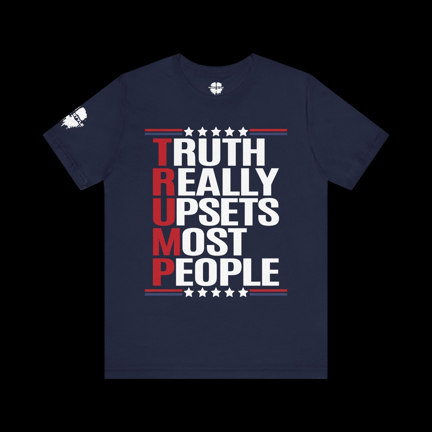 Truth Really Upsets Most People Tee