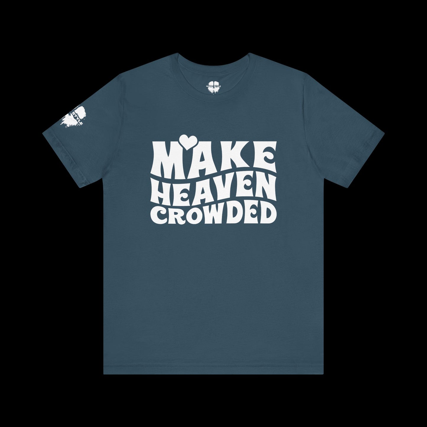 Make Heaven Crowded Tee